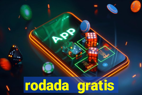 rodada gratis estrela bet